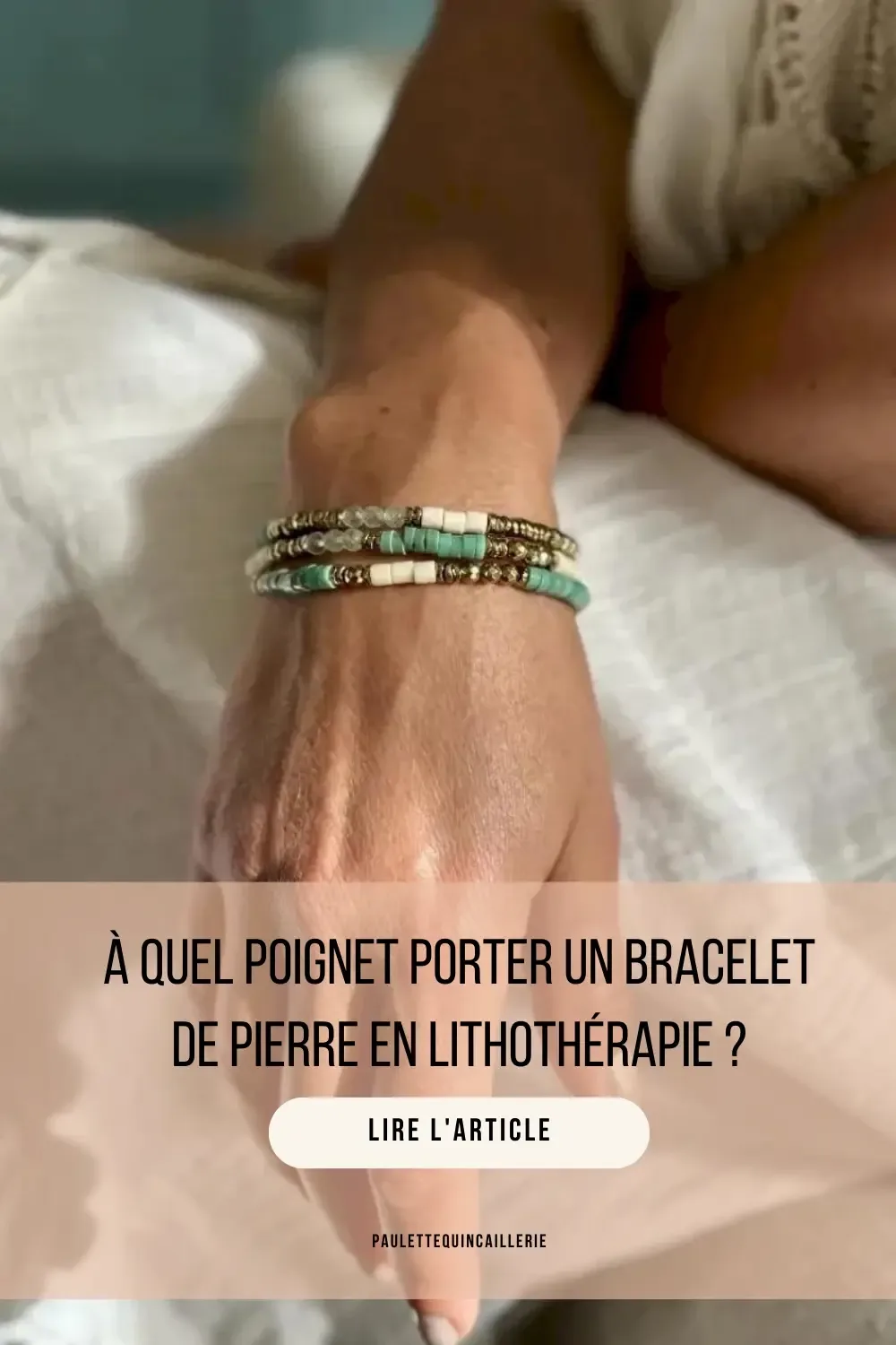 À quel poignet porter un bracelet de pierre en lithothérapie ?