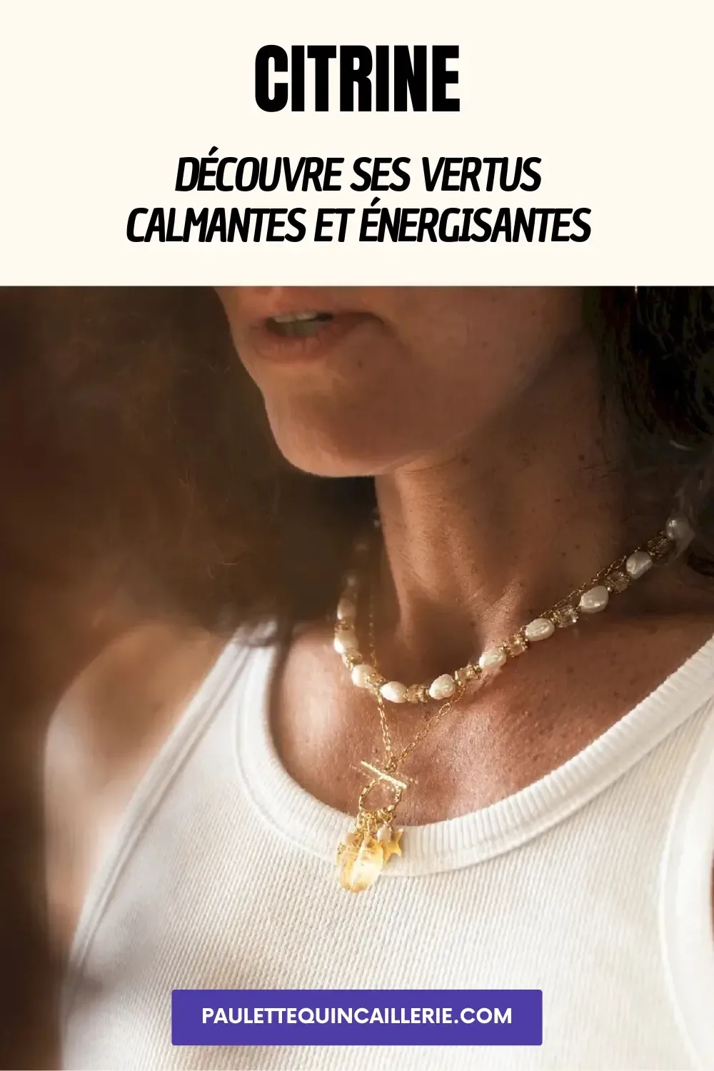 Quels sont les bienfaits de la citrine ?