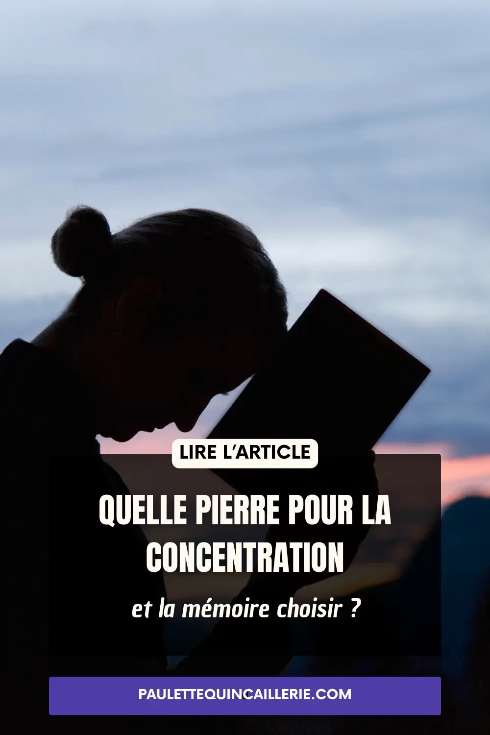 Quelle pierre pour la concentration et la mémoire choisir ? 